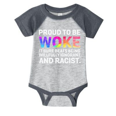Proud To Be Woke It Sure Beats Being Willfully Ignorant Infant Baby Jersey Bodysuit