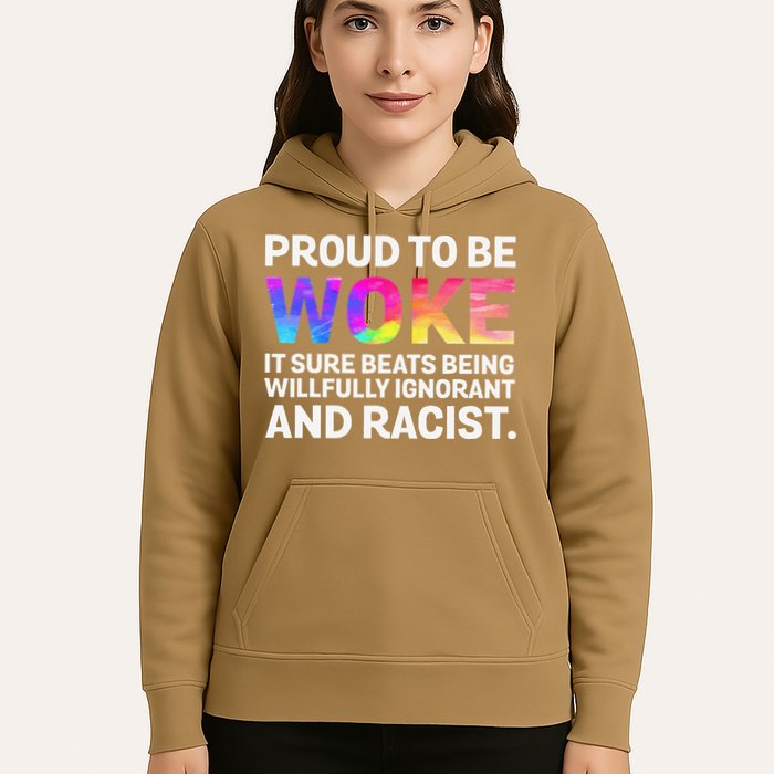 Proud To Be Woke It Sure Beats Being Willfully Ignorant Hoodie