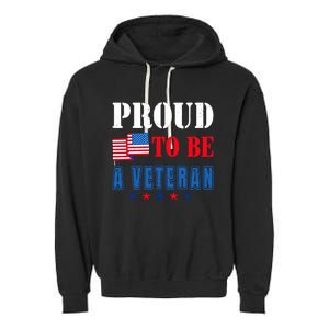 Proud To Be A Veteran American Veterans Day Garment-Dyed Fleece Hoodie