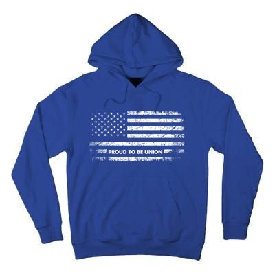 Proud To Be Union Labor Worker American Flag Cute Gift Tall Hoodie