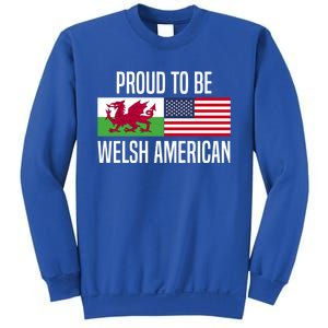 Proud To Be Welsh American Gift Sweatshirt