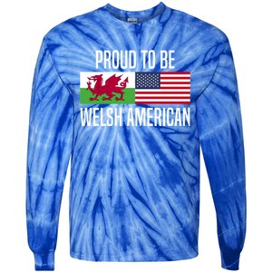 Proud To Be Welsh American Gift Tie-Dye Long Sleeve Shirt