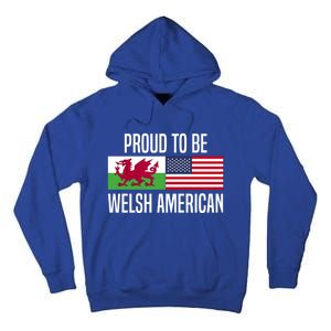 Proud To Be Welsh American Gift Tall Hoodie