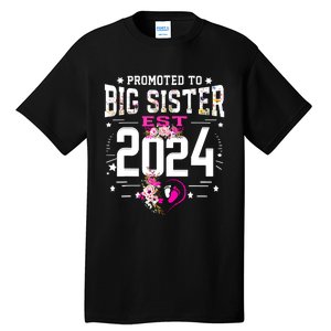 Promoted To Big Sister Est 2024 New Big Sister Mothers Day Tall T-Shirt