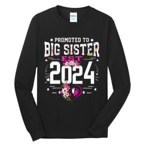 Promoted To Big Sister Est 2024 New Big Sister Mothers Day Tall Long Sleeve T-Shirt