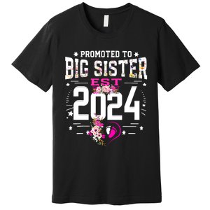 Promoted To Big Sister Est 2024 New Big Sister Mothers Day Premium T-Shirt