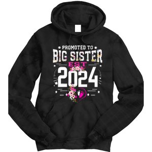 Promoted To Big Sister Est 2024 New Big Sister Mothers Day Tie Dye Hoodie