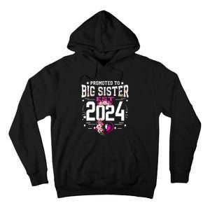 Promoted To Big Sister Est 2024 New Big Sister Mothers Day Tall Hoodie