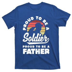 Proud To Be A Soldier And Dad Father's Day Gift T-Shirt