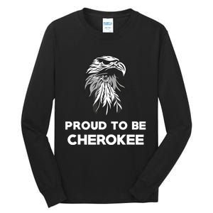 Proud To Be Cherokee Native American Pride Tall Long Sleeve T-Shirt