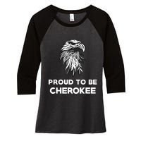 Proud To Be Cherokee Native American Pride Women's Tri-Blend 3/4-Sleeve Raglan Shirt