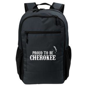 Proud To Be Cherokee Indian Shirts Native Gifts Daily Commute Backpack