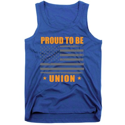 Proud To Be Union United Workers Enthusiast Labor Union Gift Tank Top