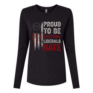 Proud To Be Everything Liberals Hate 1776 Flag Womens Cotton Relaxed Long Sleeve T-Shirt