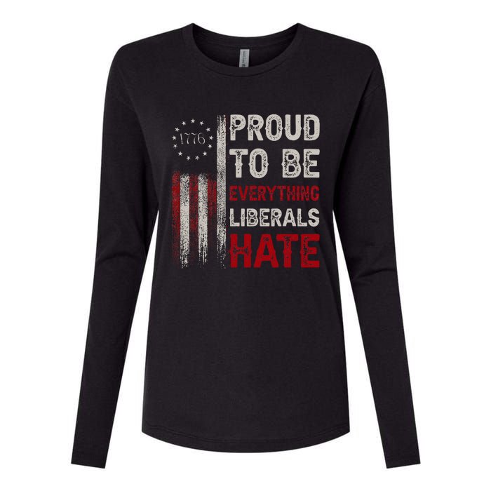 Proud To Be Everything Liberals Hate 1776 Flag Womens Cotton Relaxed Long Sleeve T-Shirt