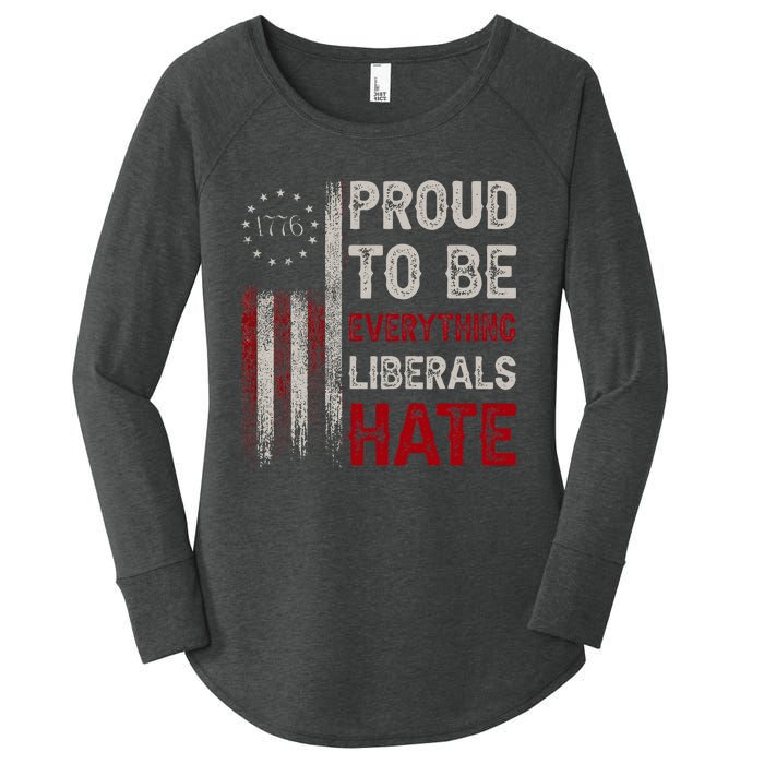 Proud To Be Everything Liberals Hate 1776 Flag Women's Perfect Tri Tunic Long Sleeve Shirt