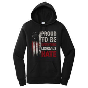 Proud To Be Everything Liberals Hate 1776 Flag Women's Pullover Hoodie