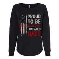 Proud To Be Everything Liberals Hate 1776 Flag Womens California Wash Sweatshirt