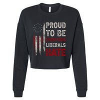 Proud To Be Everything Liberals Hate 1776 Flag Cropped Pullover Crew