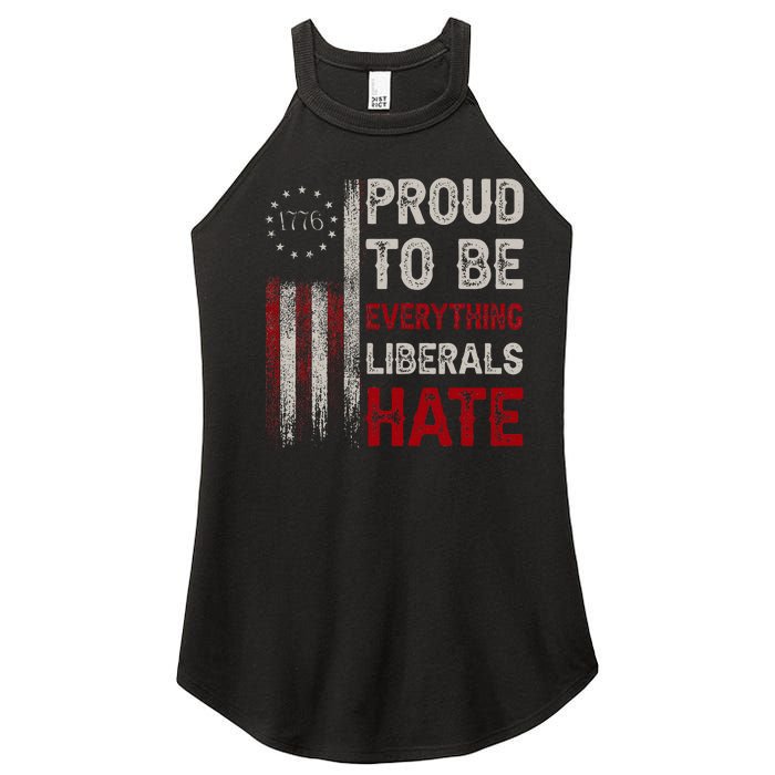 Proud To Be Everything Liberals Hate 1776 Flag Women's Perfect Tri Rocker Tank