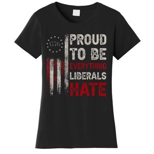 Proud To Be Everything Liberals Hate 1776 Flag Women's T-Shirt