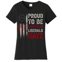 Proud To Be Everything Liberals Hate 1776 Flag Women's T-Shirt