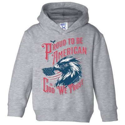 Proud To Be Americanpatriotic American Toddler Hoodie