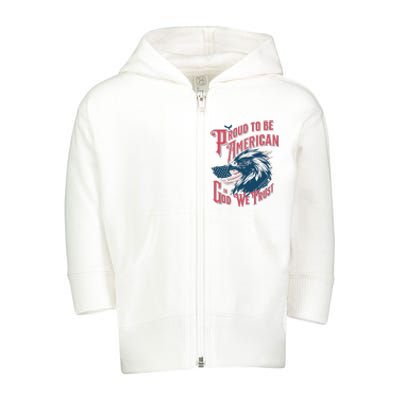 Proud To Be Americanpatriotic American Toddler Zip Fleece Hoodie