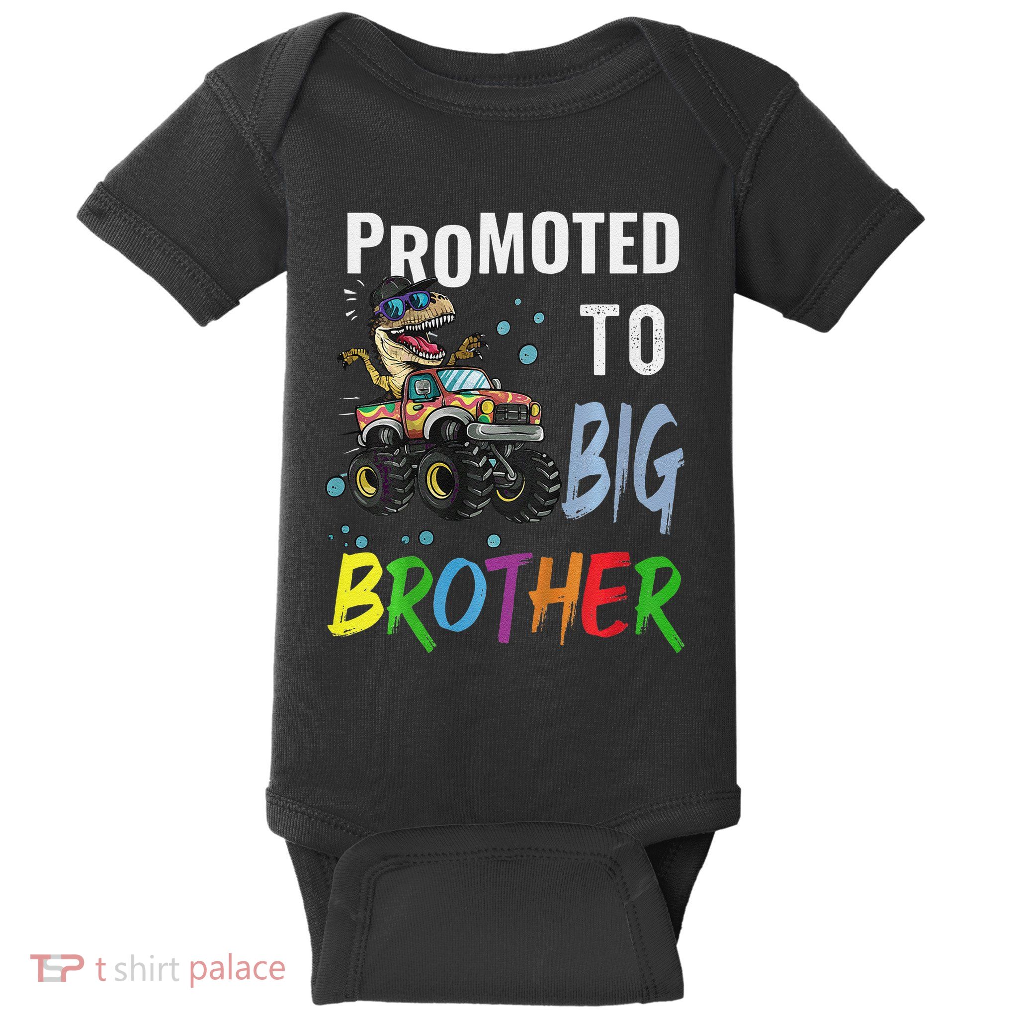 Promoted To Big Brother Dinosaur Riding Monster Truck Baby Bodysuit