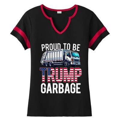 Proud To Be Trump Garbage American Flag Ladies Halftime Notch Neck Tee