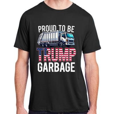 Proud To Be Trump Garbage American Flag Adult ChromaSoft Performance T-Shirt