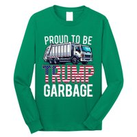 Proud To Be Trump Garbage American Flag Long Sleeve Shirt