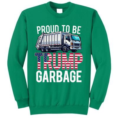 Proud To Be Trump Garbage American Flag Sweatshirt