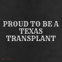 Proud To Be A Texas Transplant 7 Panel Mesh Trucker Snapback Hat