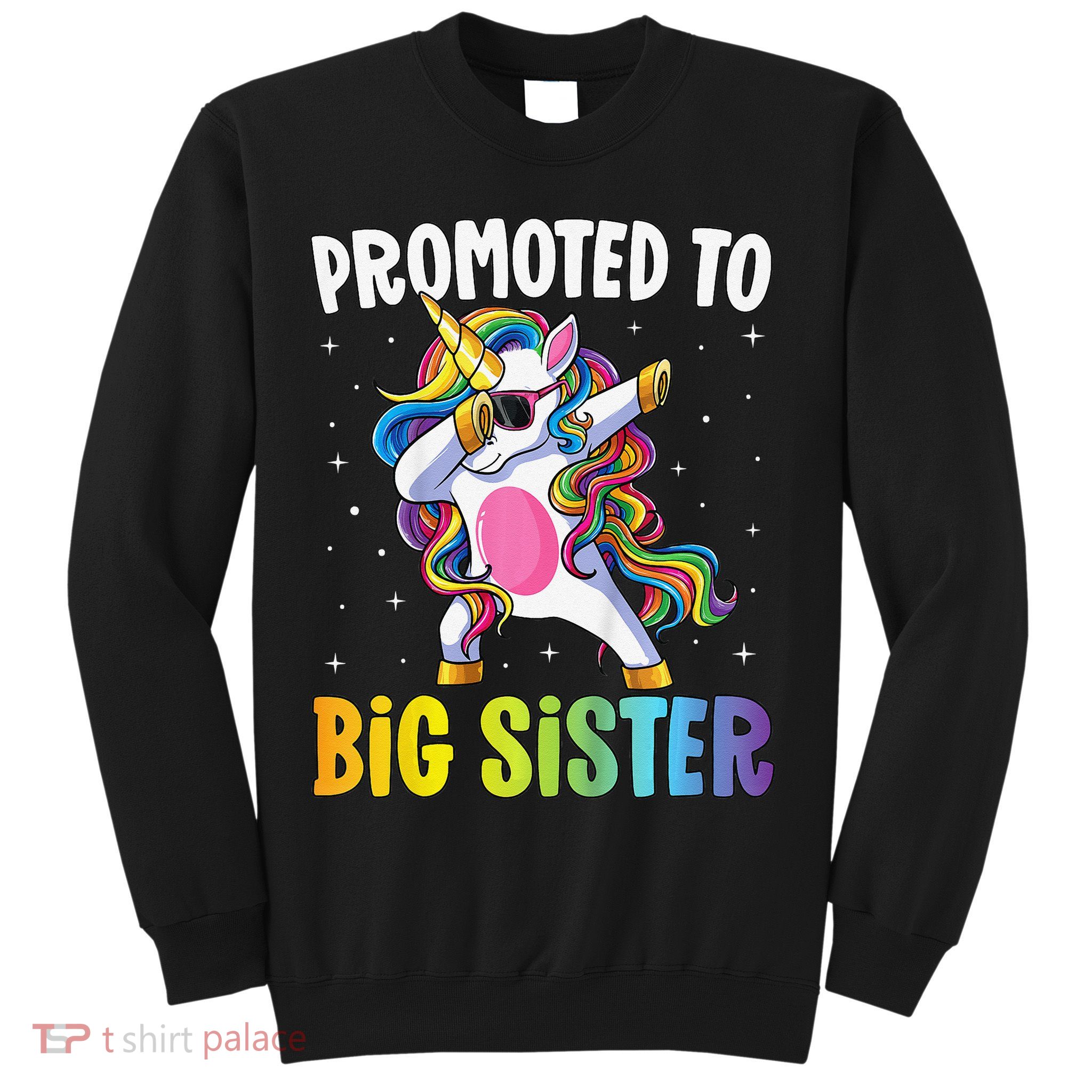 Promoted to Big Sister Dabbing Unicorn Older Sister Sweatshirt