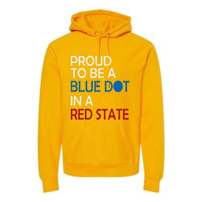 Proud To Be A Blue Dot In A Red State Vote Kamala Premium Hoodie