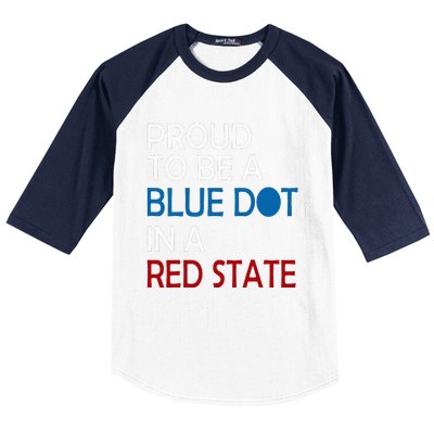 Proud To Be A Blue Dot In A Red State Vote Kamala Baseball Sleeve Shirt