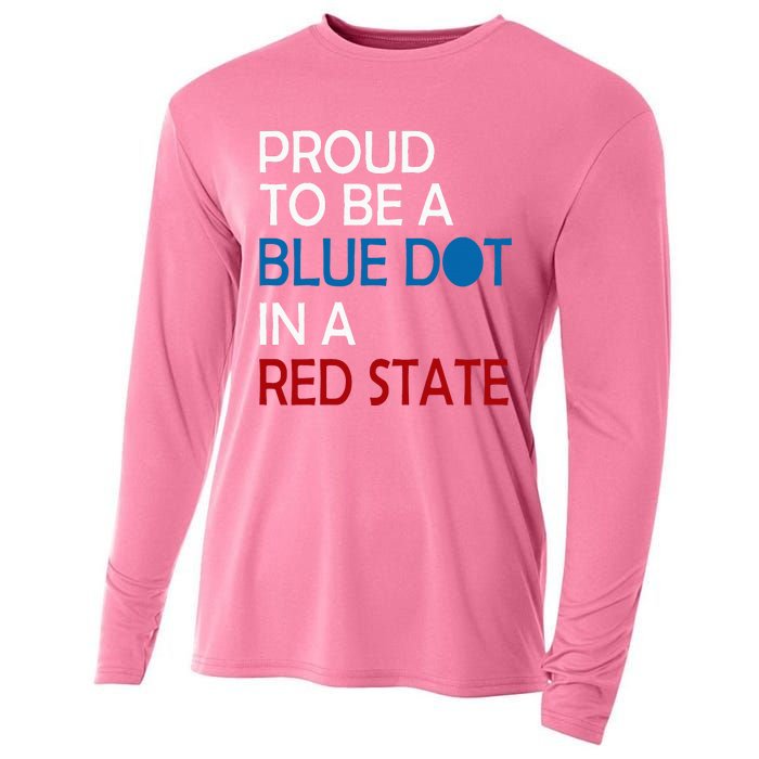 Proud To Be A Blue Dot In A Red State Vote Kamala Cooling Performance Long Sleeve Crew