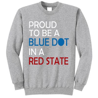 Proud To Be A Blue Dot In A Red State Vote Kamala Sweatshirt