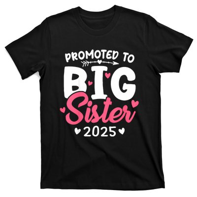 Promoted To Big Sister 2025 Im Going To Be A Big Sister 2025 T-Shirt