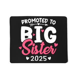 Promoted To Big Sister 2025 Im Going To Be A Big Sister 2025 Mousepad