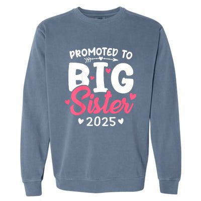 Promoted To Big Sister 2025 Im Going To Be A Big Sister 2025 Garment-Dyed Sweatshirt