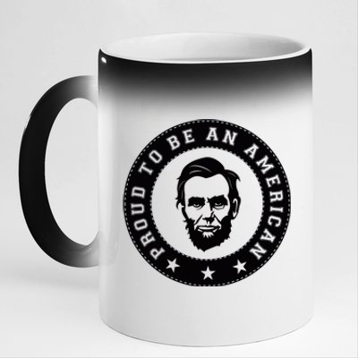 Proud To Be An American Abraham Lincoln Inspirational Quote Abe Lincoln Quote 11oz Black Color Changing Mug