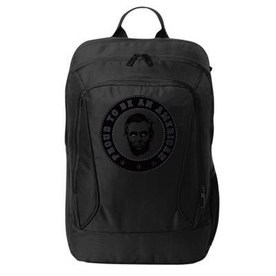 Proud To Be An American Abraham Lincoln Inspirational Quote Abe Lincoln Quote City Backpack