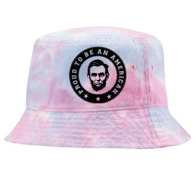 Proud To Be An American Abraham Lincoln Inspirational Quote Abe Lincoln Quote Tie-Dyed Bucket Hat