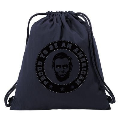 Proud To Be An American Abraham Lincoln Inspirational Quote Abe Lincoln Quote Drawstring Bag