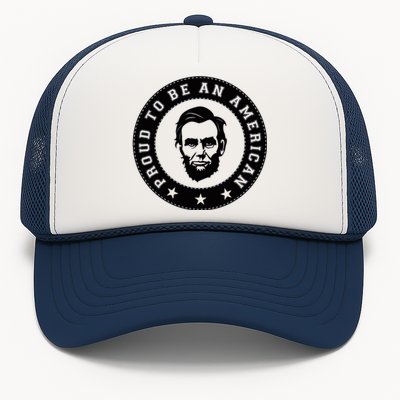 Proud To Be An American Abraham Lincoln Inspirational Quote Abe Lincoln Quote Trucker Hat