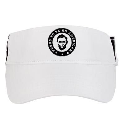 Proud To Be An American Abraham Lincoln Inspirational Quote Abe Lincoln Quote Adult Drive Performance Visor