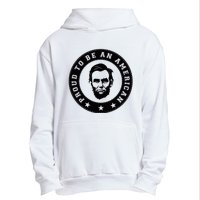 Proud To Be An American Abraham Lincoln Inspirational Quote Abe Lincoln Quote Urban Pullover Hoodie