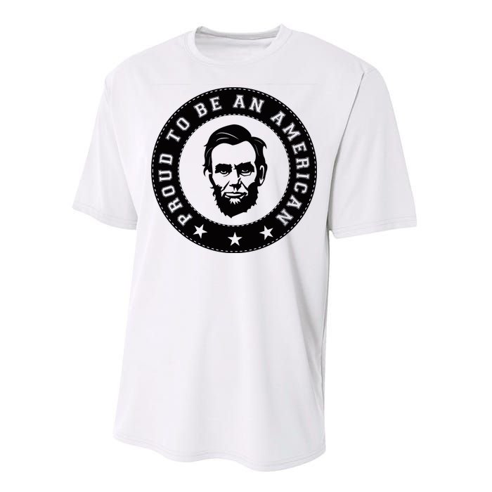 Proud To Be An American Abraham Lincoln Inspirational Quote Abe Lincoln Quote Performance Sprint T-Shirt